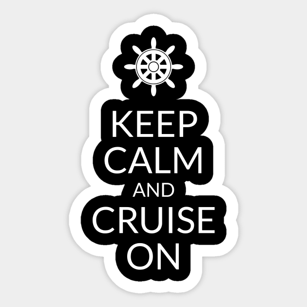 Keep Calm and Cruise On - Cruise Vacation Design Sticker by CoastalDesignStudios